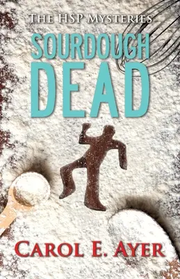 Sourdough mort - Sourdough Dead