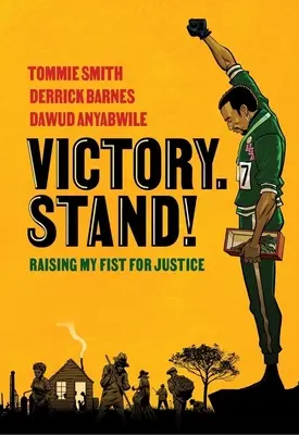 Victory. Stand!: Ridic pumnul pentru dreptate - Victory. Stand!: Raising My Fist for Justice