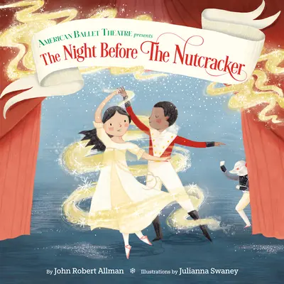 The Night Before the Nutcracker (Teatrul American de Balet) - The Night Before the Nutcracker (American Ballet Theatre)