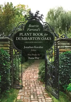 Cartea de plante a lui Beatrix Farrand pentru Dumbarton Oaks: Ediție revizuită - Beatrix Farrand's Plant Book for Dumbarton Oaks: Revised Edition