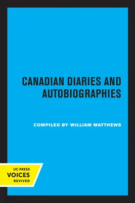 Jurnale și autobiografii canadiene - Canadian Diaries and Autobiographies