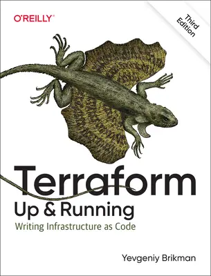 Terraform: Up and Running: Scrierea infrastructurii ca cod - Terraform: Up and Running: Writing Infrastructure as Code