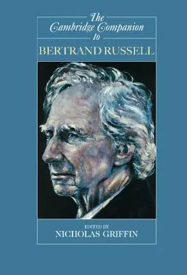 Cambridge Companion to Bertrand Russell - The Cambridge Companion to Bertrand Russell