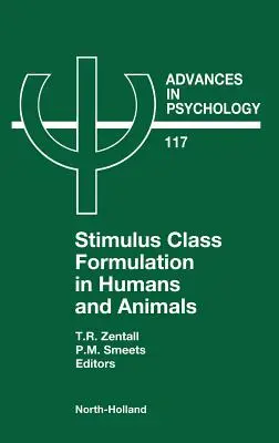 Formarea clasei de stimuli la oameni și animale: Volume 117 - Stimulus Class Formation in Humans and Animals: Volume 117
