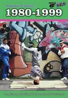 Cultura populară: 1980-1999 - Popular Culture: 1980-1999