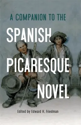 Un însoțitor al romanului picaresc spaniol - A Companion to the Spanish Picaresque Novel