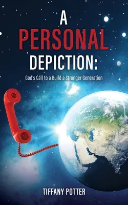 O reprezentare personală: Chemarea lui Dumnezeu de a construi o generație mai puternică - A Personal Depiction: God's Call to a Build a Stronger Generation