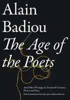 Epoca poeților - Și alte scrieri despre poezia și proza secolului XX - Age of the Poets - And Other Writings on Twentieth-Century Poetry and Prose