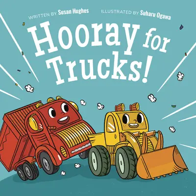 Ura pentru camioane! - Hooray for Trucks!