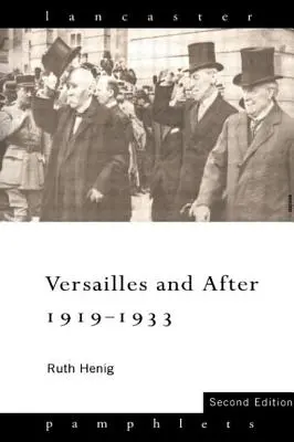 Versailles și după, 1919-1933 - Versailles and After, 1919-1933