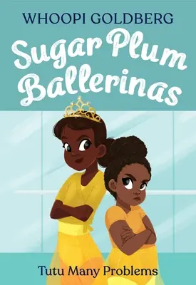 Sugar Plum Ballerinas: Tutu Many Problems (Publicat anterior ca Terrible Terrel) - Sugar Plum Ballerinas: Tutu Many Problems (Previously Published as Terrible Terrel)
