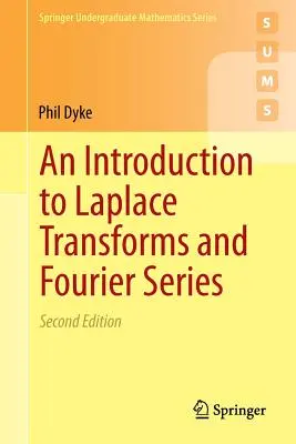 O introducere în transformările Laplace și seriile Fourier - An Introduction to Laplace Transforms and Fourier Series