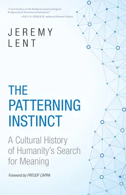 Instinctul de modelare: o istorie culturală a căutării sensului de către umanitate - The Patterning Instinct: A Cultural History of Humanity's Search for Meaning