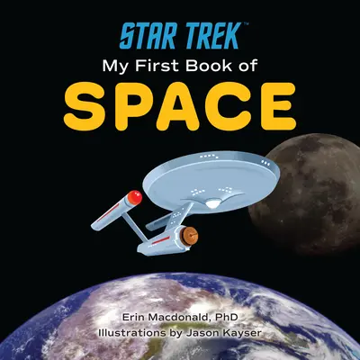 Star Trek: Prima mea carte despre spațiu - Star Trek: My First Book of Space