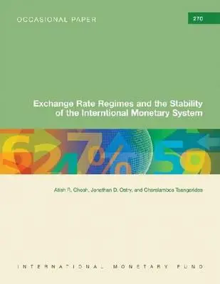 Regimurile ratei de schimb și stabilitatea sistemului monetar internațional: FMI Occasional Paper #270 - Exchange Rate Regimes and the Stability of the International Monetary System: IMF Occasional Paper #270