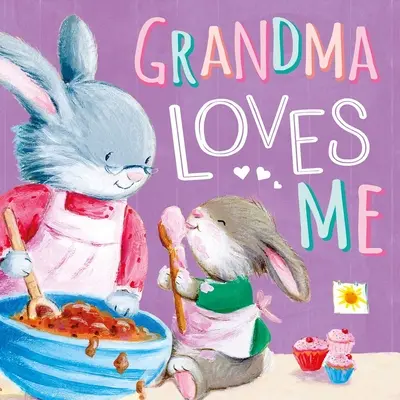 Grandma Loves Me: Cartea de povești perfectă pentru cineva drag - Grandma Loves Me: The Perfect Storybook for Someone You Love
