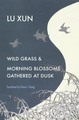 Iarbă sălbatică și flori de dimineață adunate la amurg - Wild Grass and Morning Blossoms Gathered at Dusk
