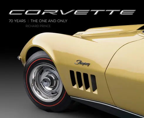 Corvette 70 de ani: Unicul și unicul - Corvette 70 Years: The One and Only