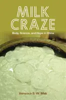 Nebunia laptelui: Corp, știință și speranță în China - Milk Craze: Body, Science, and Hope in China
