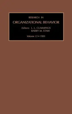 Cercetare în Comportamentul Organizațional: Vol 13 - Research in Organizational Behaviour: Vol 13