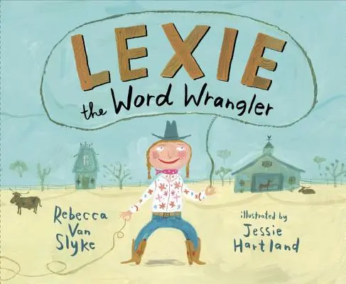 Lexie Wrangler Cuvântul - Lexie the Word Wrangler