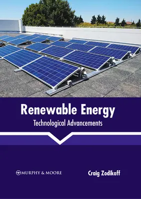 Energia regenerabilă: Avansuri tehnologice - Renewable Energy: Technological Advancements