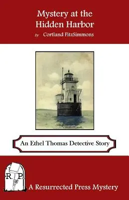 Mystery at the Hidden Harbor: O poveste polițistă de Ethel Thomas - Mystery at the Hidden Harbor: An Ethel Thomas Detective Story
