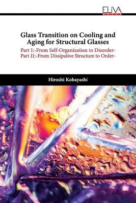 Tranziția sticlei la răcire și îmbătrânire pentru sticlele structurale - Glass Transition on Cooling and Aging for Structural Glasses