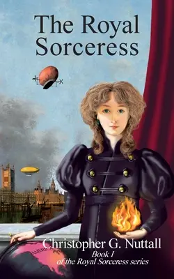 The Royal Sorceress: Cartea I din seria Royal Sorceress - The Royal Sorceress: Book I of the Royal Sorceress series