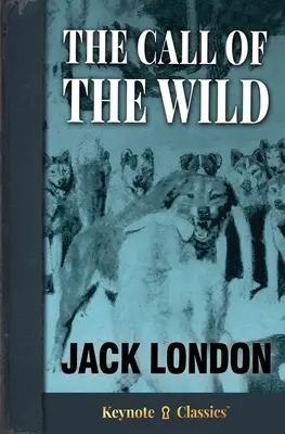 Chemarea sălbăticiei: The Call of the Wild - The Call of the Wild