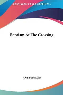 Botezul la răscruce - Baptism At The Crossing