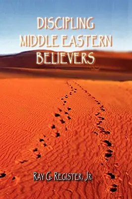 Disciplinarea credincioșilor din Orientul Mijlociu - Discipling Middle Eastern Believers