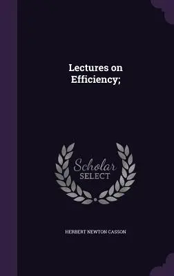 Prelegeri despre eficiență; - Lectures on Efficiency;