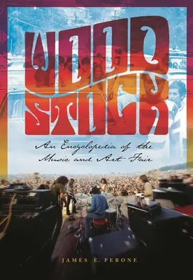 Woodstock: O enciclopedie a târgului de muzică și artă - Woodstock: An Encyclopedia of the Music and Art Fair