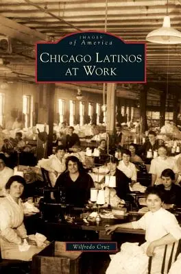 Chicago Latinos la locul de muncă - Chicago Latinos at Work