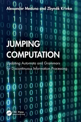 Jumping Computation: Automate și gramatici de actualizare pentru procesarea discontinuă a informațiilor - Jumping Computation: Updating Automata and Grammars for Discontinuous Information Processing