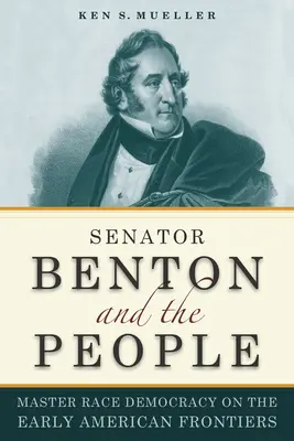 Senatorul Benton și poporul - Senator Benton and the People
