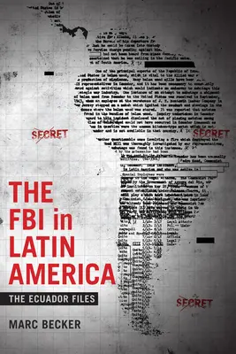FBI în America Latină: Dosarele Ecuador - The FBI in Latin America: The Ecuador Files