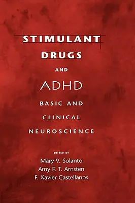 Medicamente stimulante și ADHD: Neuroștiințe de bază și clinice - Stimulant Drugs and ADHD: Basic and Clinical Neuroscience