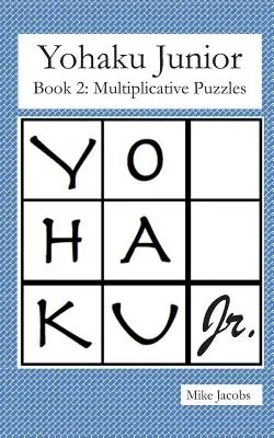Yohaku Junior Book 2: Multiplicative Puzzles