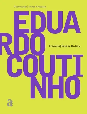 Eduardo Coutinho - Întâlniri - Eduardo Coutinho - Encontros