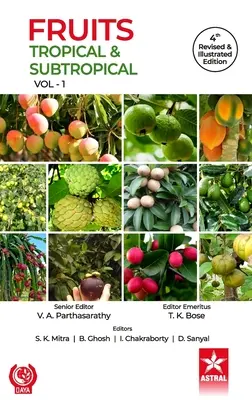 Fruits: Fructe tropicale și subtropicale Vol 1 Ediția a 4-a revizuită și ilustrată - Fruits: Tropical and Subtropical Vol 1 4th Revised and Illustrated edn