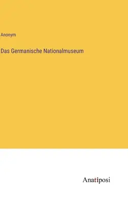 Muzeul Național Germanic - Das Germanische Nationalmuseum