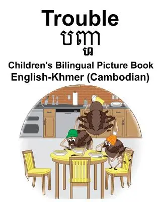Engleză-Khmer (cambodgiană) Trouble Carte ilustrată bilingvă pentru copii - English-Khmer (Cambodian) Trouble Children's Bilingual Picture Book