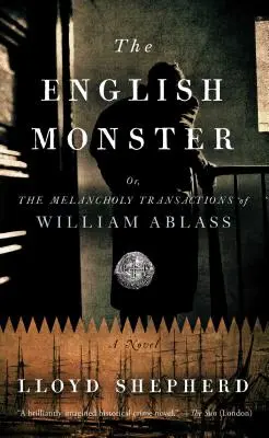 Monstrul englez: Or, the Melancholy Transactions of William Ablass - The English Monster: Or, the Melancholy Transactions of William Ablass