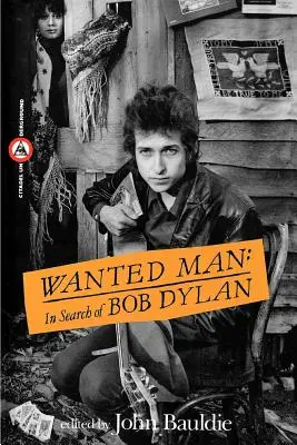 Wanted Man: În căutarea lui Bob Dylan - Wanted Man: In Search of Bob Dylan