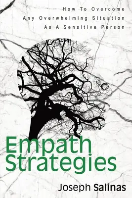 Strategii empatice: Cum să depășești orice situație copleșitoare ca o persoană sensibilă - Empath Strategies: How To Overcome Any Overwhelming Situation As A Sensitive Person