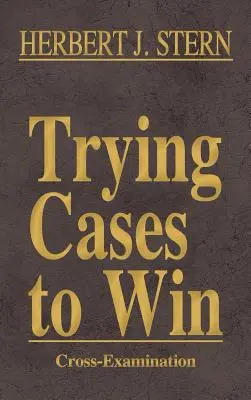 Încercarea de a câștiga cazuri Vol. 3: Interogatoriu - Trying Cases to Win Vol. 3: Cross-Examination