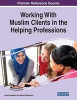 Lucrul cu clienții musulmani în profesiile ajutătoare - Working With Muslim Clients in the Helping Professions