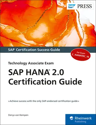 Ghid de certificare SAP Hana 2.0: Technology Associate Exam - SAP Hana 2.0 Certification Guide: Technology Associate Exam